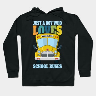 Just a boy who loves school buses Hoodie